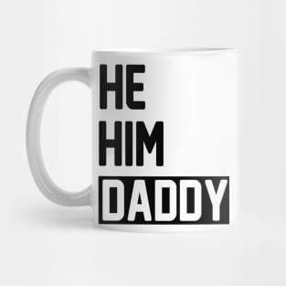 Daddy Lover  Quote Funny He Him Daddy Mug